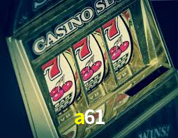 a61 - Casino Online Plataforma - a61.game
